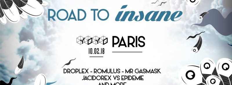 Road to Insane Festival w/ Droplex, Mr Gasmask, Romulus & More