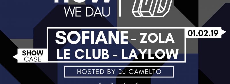 How We Dau – Sofiane / Zola / Le Club / Laylow