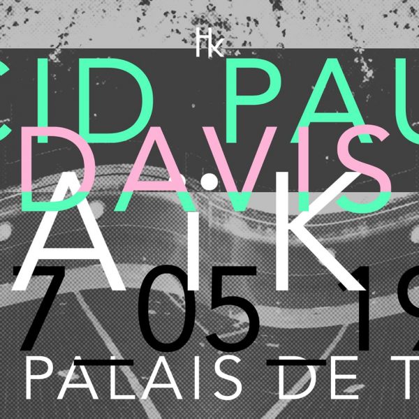 H A ï K U x Acid Pauli x Davis